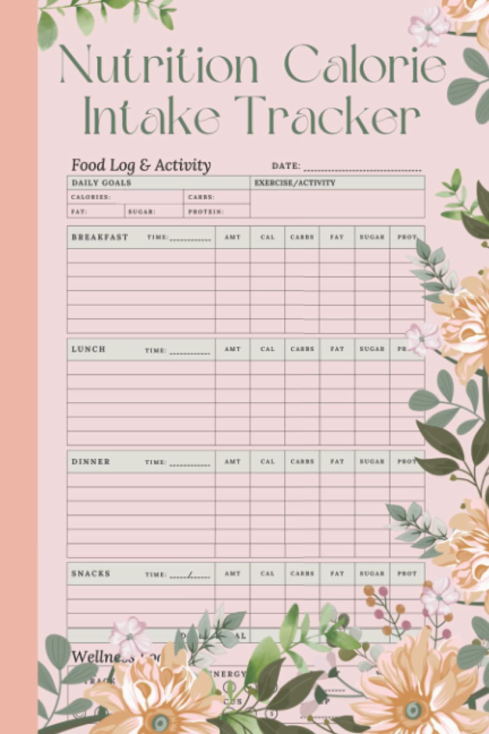 Nutrition Calorie Intake Tracker Log Book: Daily Food Intake Journal Notebook For Diet and Meal Planner & Calorie Counter Book For Weight Loss - Macro Nutrition Tracker