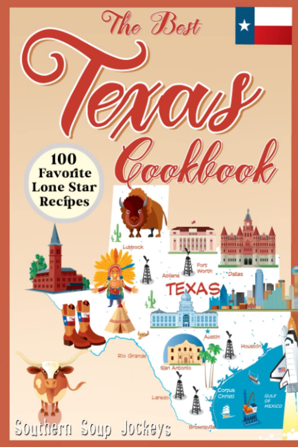 The Best Texas Cookbook: 100 Favorite Lone Star Recipes