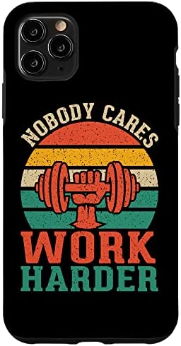 iPhone 11 Pro Max Nobody Cares Work Hard Fitness Calisthenics Bodybuilding Case